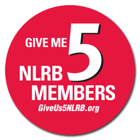 Give Me 5 NLRB Members