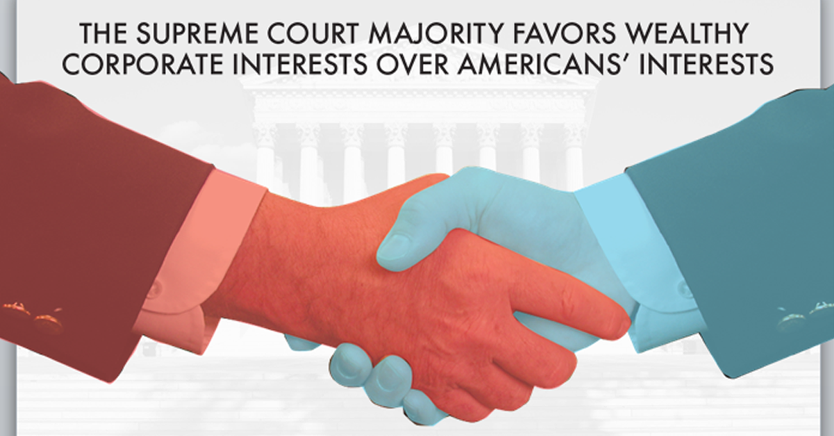 Supreme Court Favors Corporate Interests